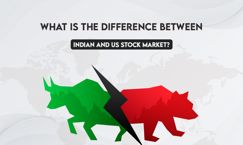 WHAT IS THE DIFFERENCE BETWEEN INDIAN AND US STOCK MARKET?